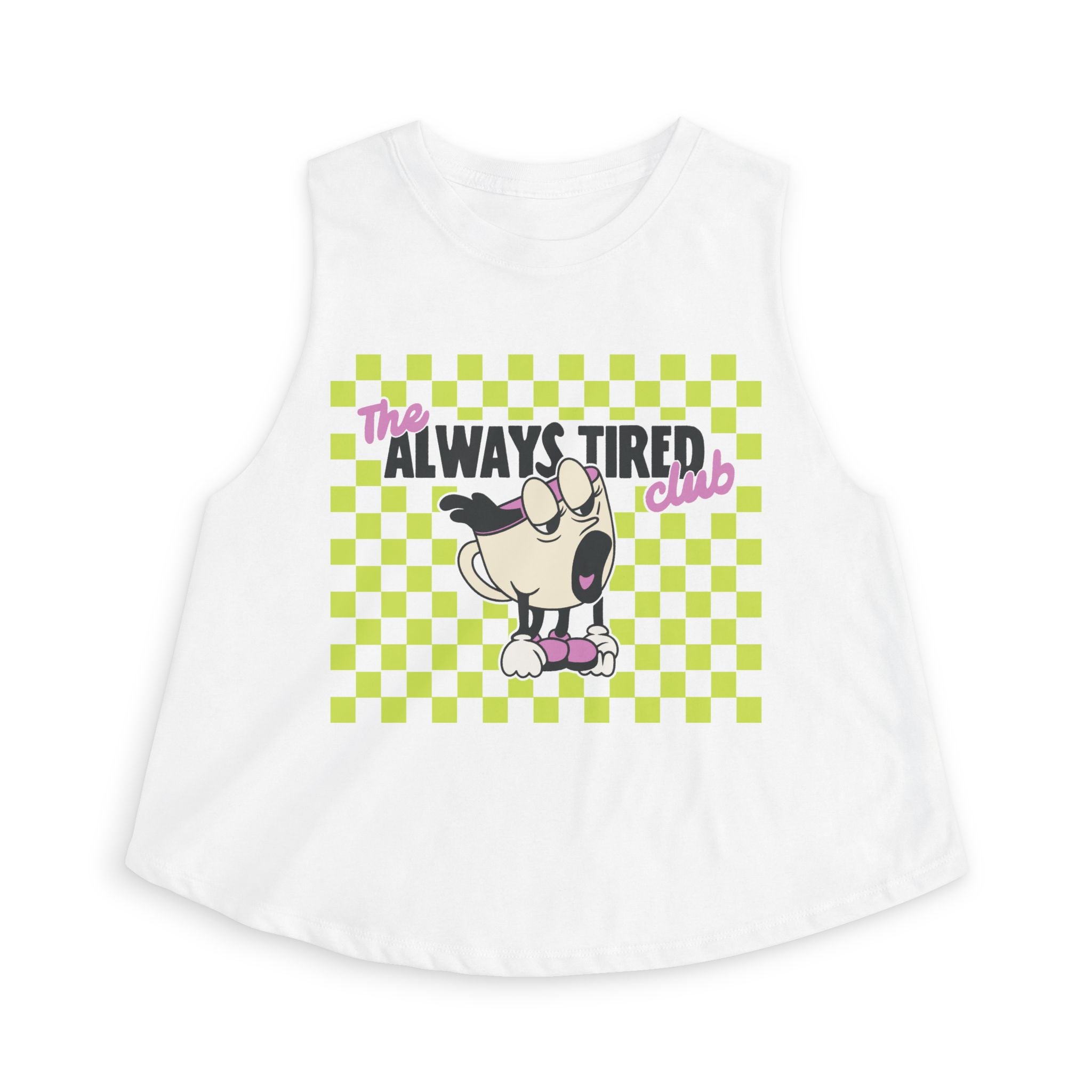 The Always Tired Club Crop Tank — Cute Retro Graphic